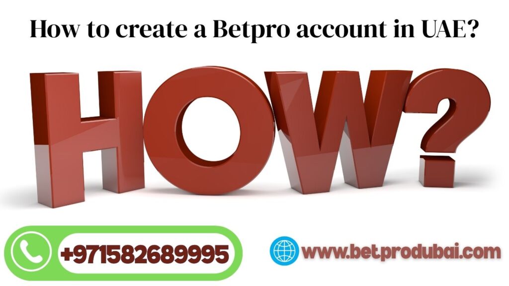 how-to-create-a-Betpro-account-in-UAE