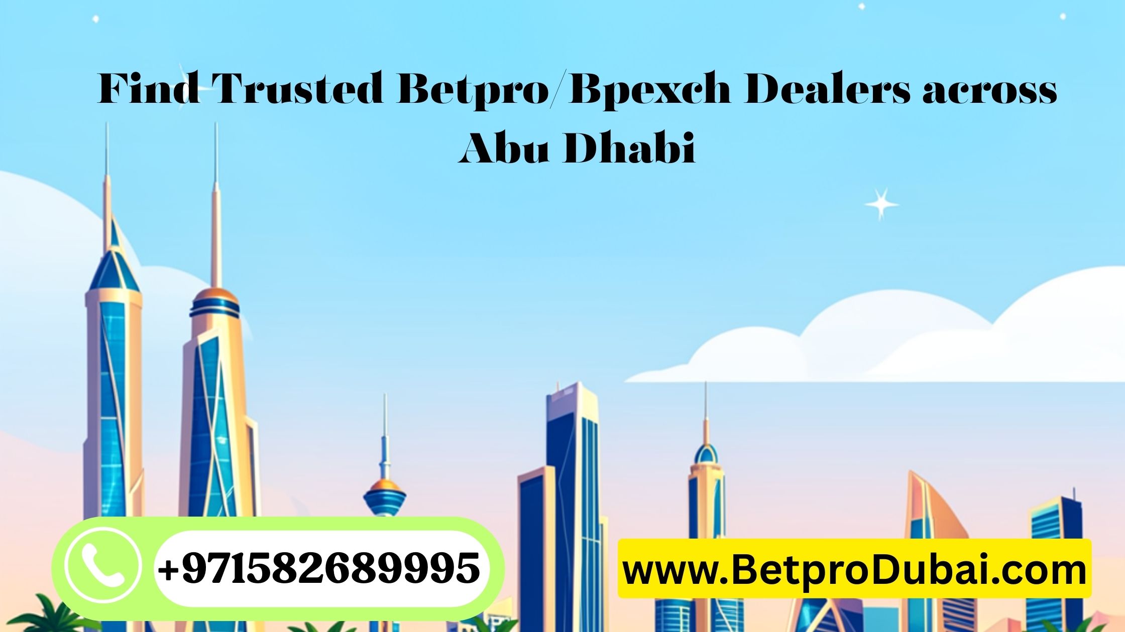 Find Trusted Betpro/Bpexch Dealers across Abu Dhabi