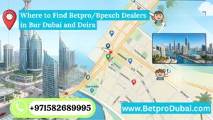 Betpro/Bpexch dealers in Bur Dubai and Deira